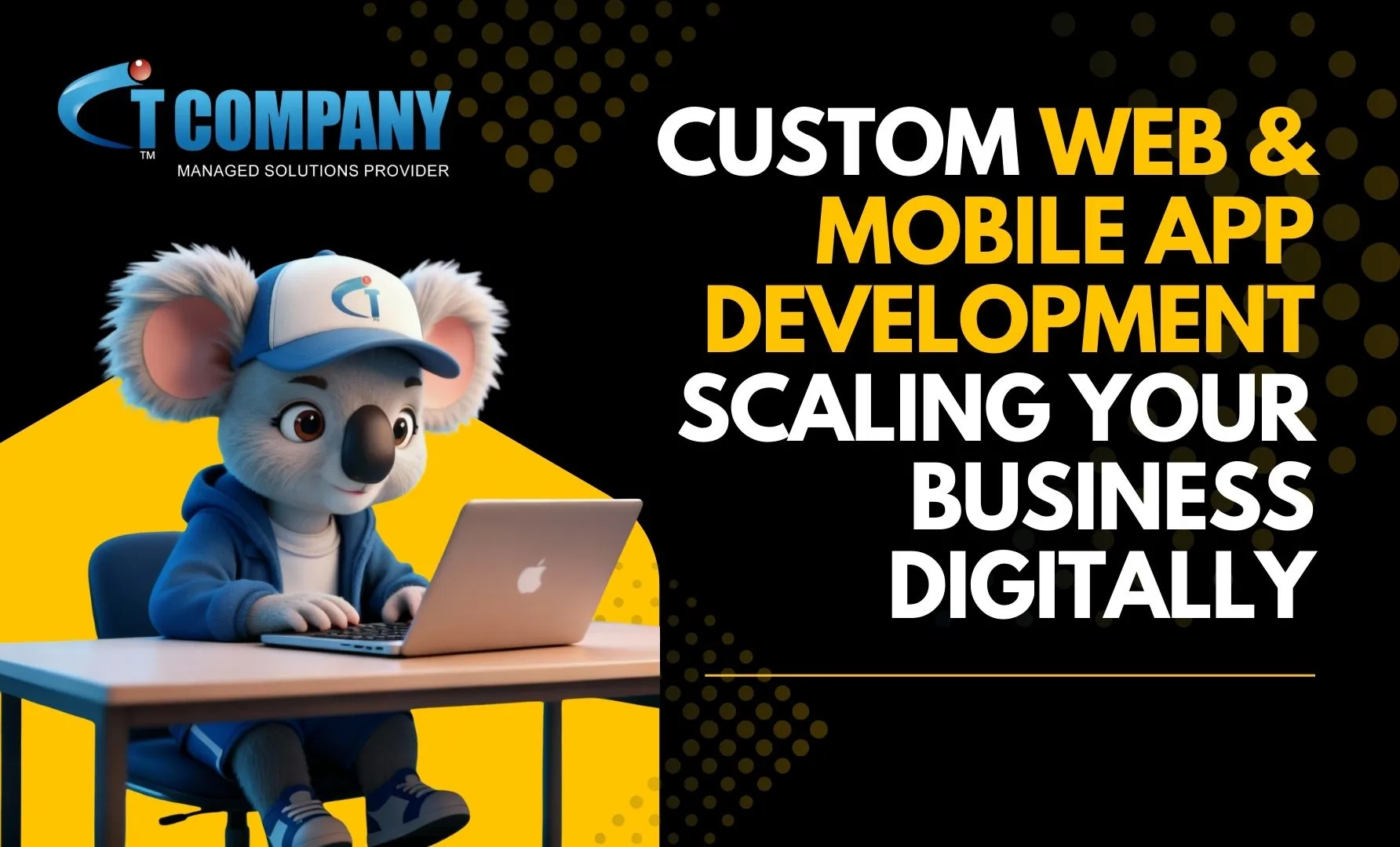 Custom Web & Mobile App Development: Scaling Your Business Digitally