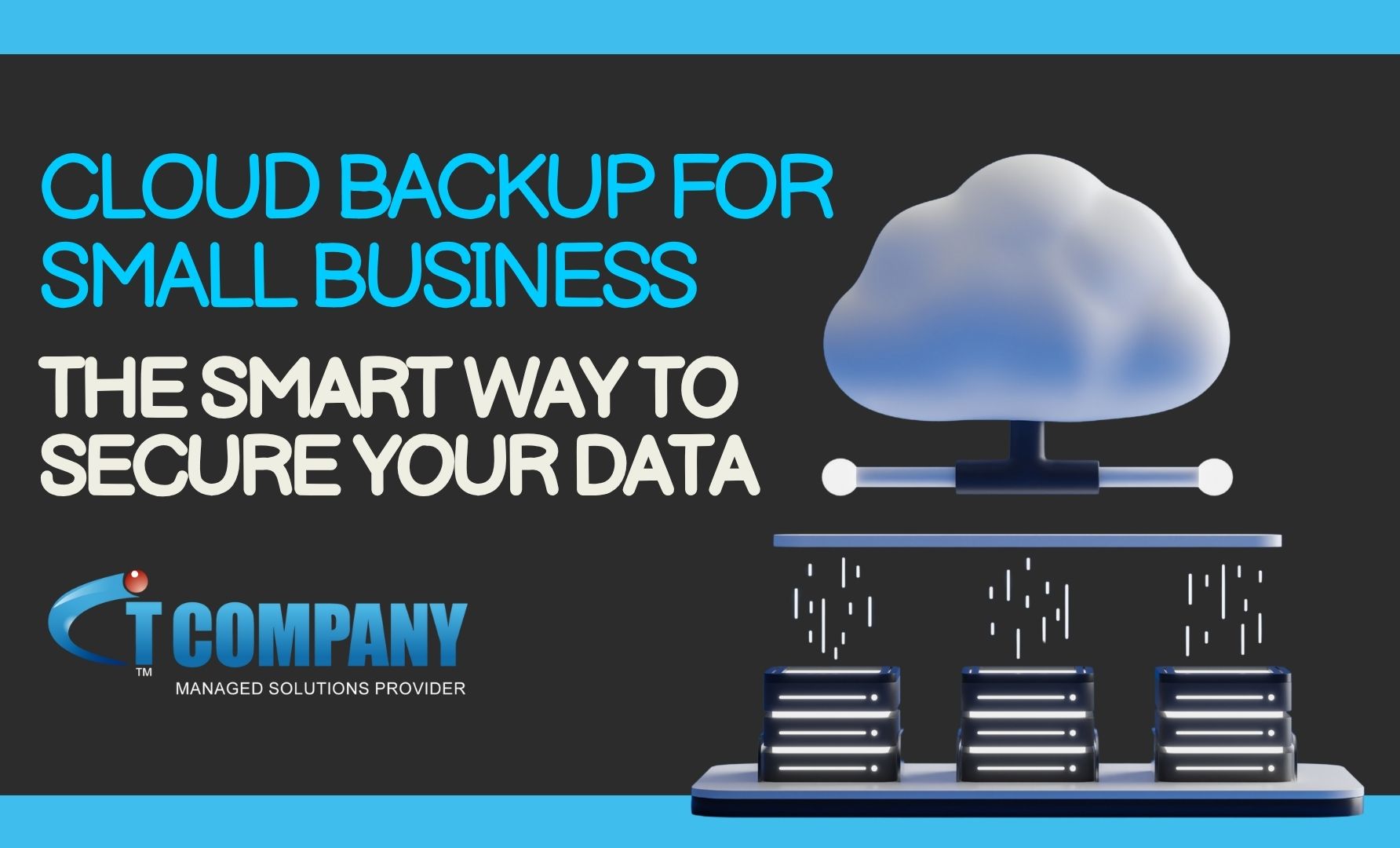 Cloud Backup for Small Business: The Smart Way to Secure Your Data